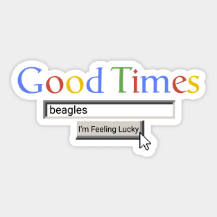 Good Times Beagles Sticker